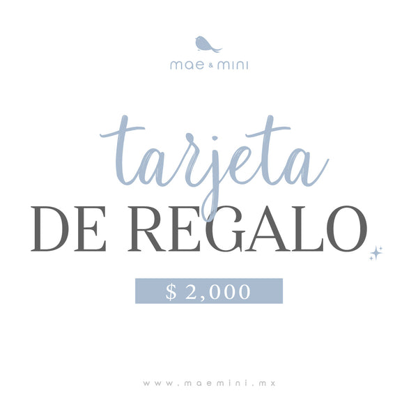 Tarjeta de Regalo en $2,000.00 - algodon pima certificado GOTS - Mae & Mini
